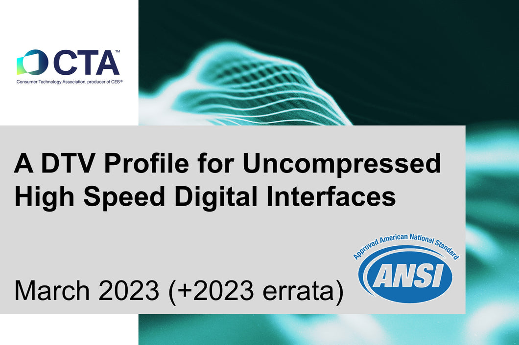 A DTV Profile for Uncompressed High Speed Digital Interfaces (ANSI/CTA-861-I & Errata)