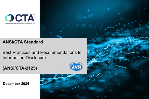 Best Practices and Recommendations for Information Disclosure (ANSI/CTA-2125)