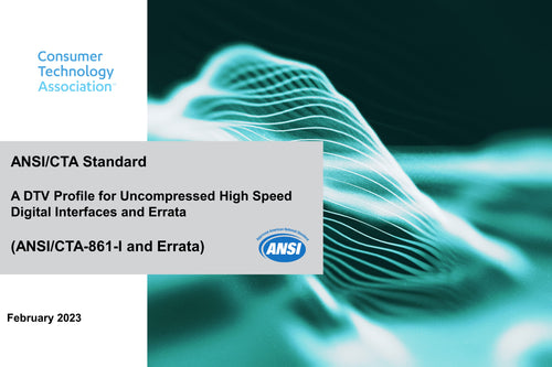 A DTV Profile for Uncompressed High Speed Digital Interfaces (ANSI/CTA-861-I & Errata)
