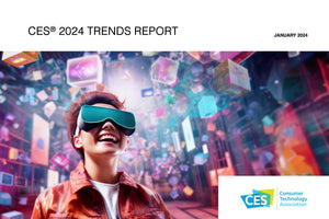 CES 2024 Trends Report