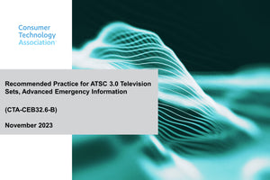 Recommended Practice for ATSC 3.0 Television Sets, Advanced Emergency Information (CTA-CEB32.6-B)