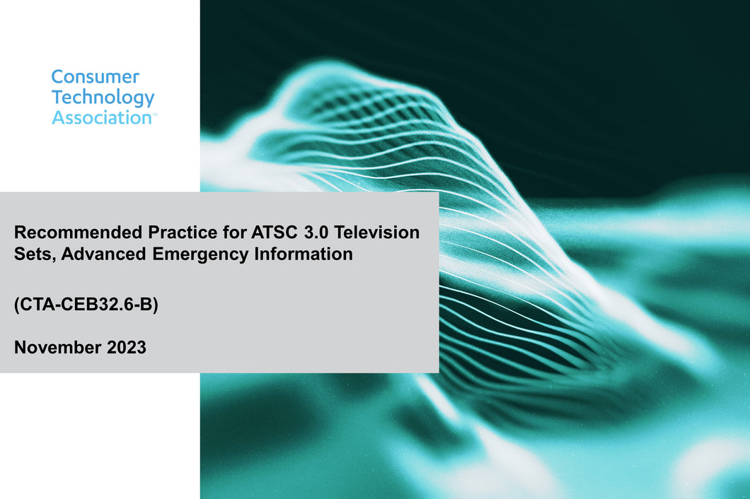 Recommended Practice for ATSC 3.0 Television Sets, Advanced Emergency Information (CTA-CEB32.6-B)